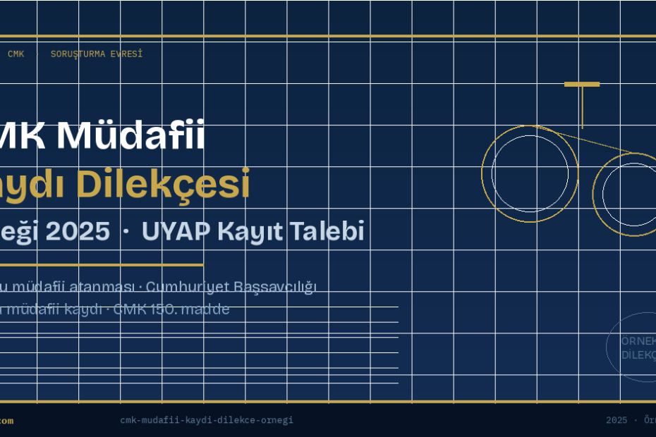 CMK müdafii kaydı dilekçesi örneği