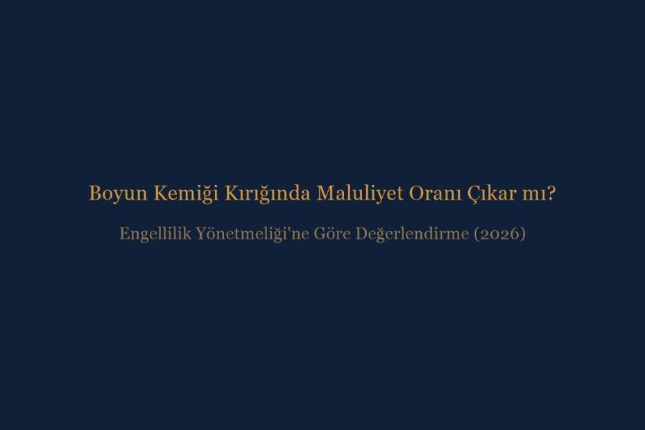 Boyun kemiği servikal omurga kırığında maluliyet oranı çıkar mı - İnce & İnce Hukuk