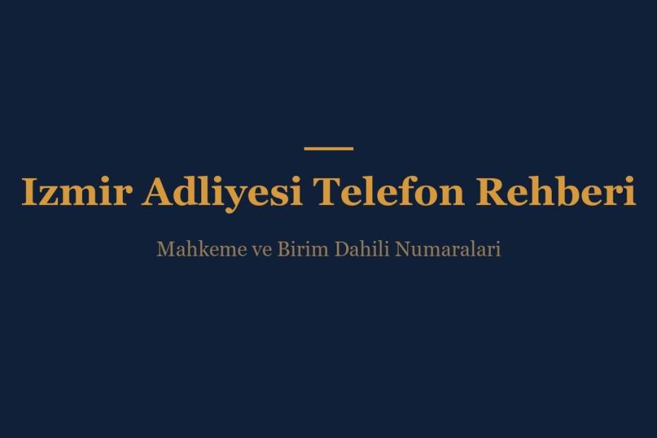 Izmir Adliyesi Telefon Rehberi