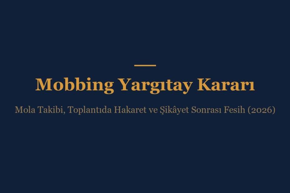 Yargıtay 9. Hukuk Dairesi mobbing kararı - psikolojik taciz ve manevi tazminat
